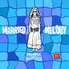 Stream & download Married to Your Melody EP