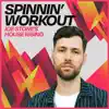 Spinnin' Workout: Joe Stone's House Rising (DJ Mix) album lyrics, reviews, download