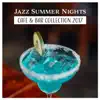 Jazz Summer Nights – Cafe & Bar Collection 2017, Cool Jazz for Cocktail Party, Relaxation After Dark, Summer Nightlife Chill album lyrics, reviews, download