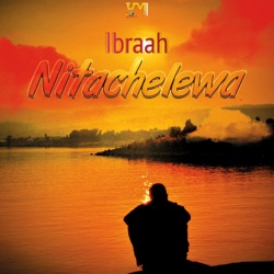 Ibraah - Nitachelewa