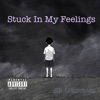 Stuck in My Feelings - Single