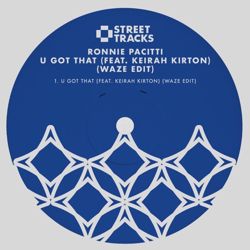 U Got That (Feat Keirah Kirton) - Single by Ronnie Pacitti
