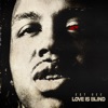 Love Is Blind - Single