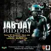 Jab Day Riddim - Single album lyrics, reviews, download