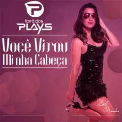 Você Virou Minha Cabeça - Single - Forró Dos Plays