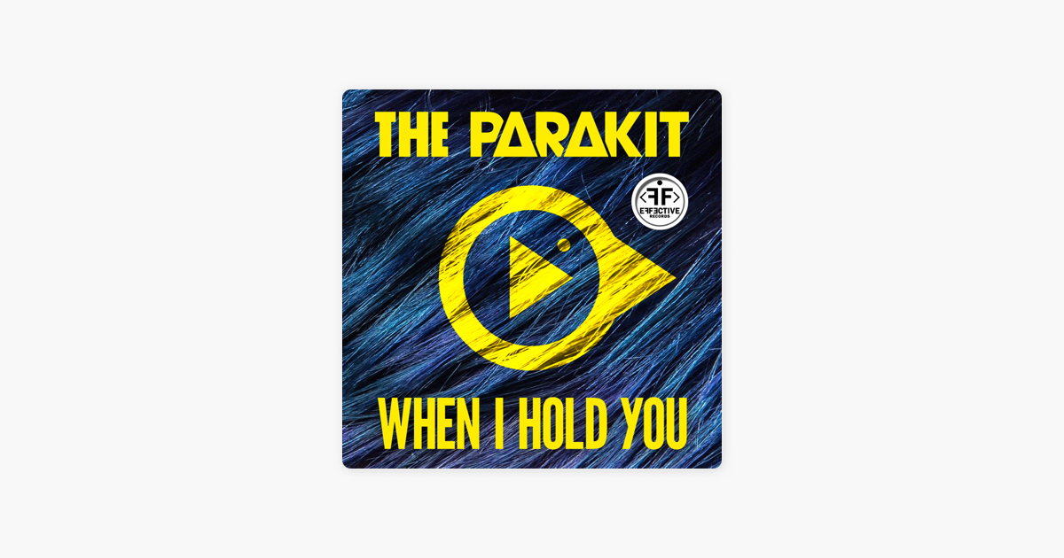 PARAKIT WHEN I HOLD YOU СКАЧАТЬ БЕСПЛАТНО PARAKIT WHEN I HOLD YOU СКАЧАТЬ БЕСПЛАТНО