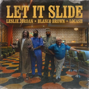 Leslie Jordan, Blanco Brown & LOCASH - Let It Slide - Line Dance Music