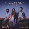 Champagne Night (From Songland) - Single album lyrics, reviews, download