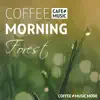 Coffee Morning Forest album lyrics, reviews, download