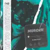 Murder - Single album lyrics, reviews, download