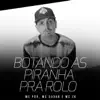 Stream & download Botando as Piranha pra Rolo - Single