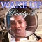 Wake Up - Daddy T lyrics