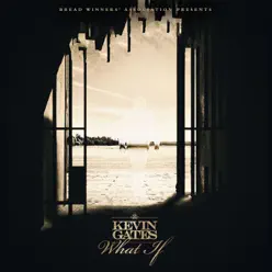What If - Single - Kevin Gates