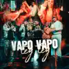 Vapo Vapo Tey Tey - Single album lyrics, reviews, download