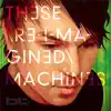 These Re-Imagined Machines album lyrics, reviews, download