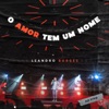 O Amor Tem Um Nome (Ao Vivo) - Single