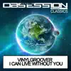 I Can Live Without You - Single album lyrics, reviews, download