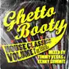 Ghetto Booty, Vol. 1 (Mixed By Timmy Vegas & Kenny Summit) album lyrics, reviews, download