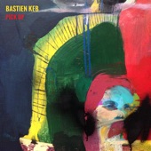 Bastien Keb - Pick Up