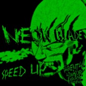 NEON BLADE (Sped Up) artwork