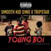 Young Boi (feat. Tripstar) - Single album lyrics, reviews, download