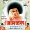Shree Satya Sai Mantra album lyrics, reviews, download