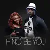 If No Be You (feat. Dayana) - Single album lyrics, reviews, download