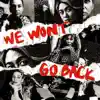Stream & download We Won’t Go Back - Single (feat. Ani DiFranco) - Single