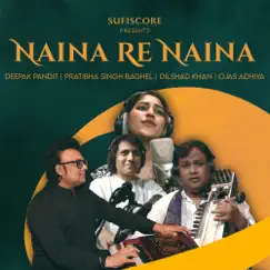 Naina Re Naina - Single by Deepak Pandit & Pratibha Singh Baghel album reviews, ratings, credits