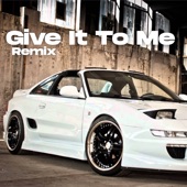 Give It To Me (Remix) artwork