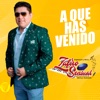 A Que Has Venido - Single