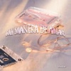 Mi Manera De Amar - Single