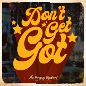 The Hungry Medium - Don't Get Got