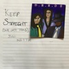 Keep Straight (One Last Thing) - Single