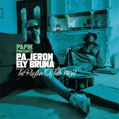 The Rhythm of the Night - Single by Papik, P. A. Jeron & Ely Bruna album reviews, ratings, credits