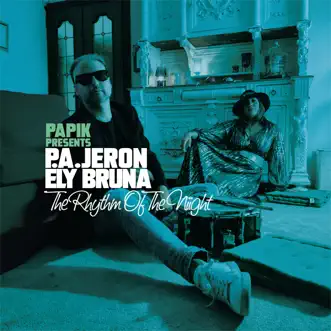 The Rhythm of the Night by P. A. Jeron, Ely Bruna & Papik song reviws