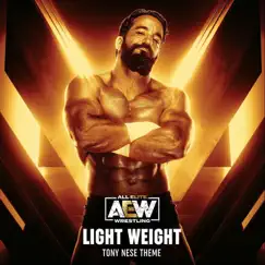 Light Weight (Tony Nese Theme) - Single by All Elite Wrestling & Mikey Rukus album reviews, ratings, credits