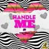 Handle Me - Single album lyrics, reviews, download