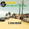 É Isso Mesmo (feat. Fubuia, Gil C Freak & Gilda) - Single album lyrics, reviews, download