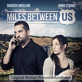 Miles Between Us (Original Motion Picture Soundtrack) artwork