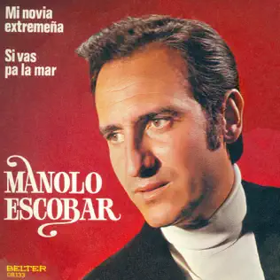 descargar álbum Manolo Escobar - Mi Novia Extremeña Si Vas Pa La Mar
