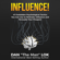 Dan Lok - Influence: 47 Forbidden Psychological Tactics You Can Use to Motivate, Influence and Persuade Your Prospect (Unabridged)