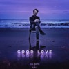 Good Love - Single