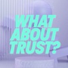 What About Trust? - Single, 2022