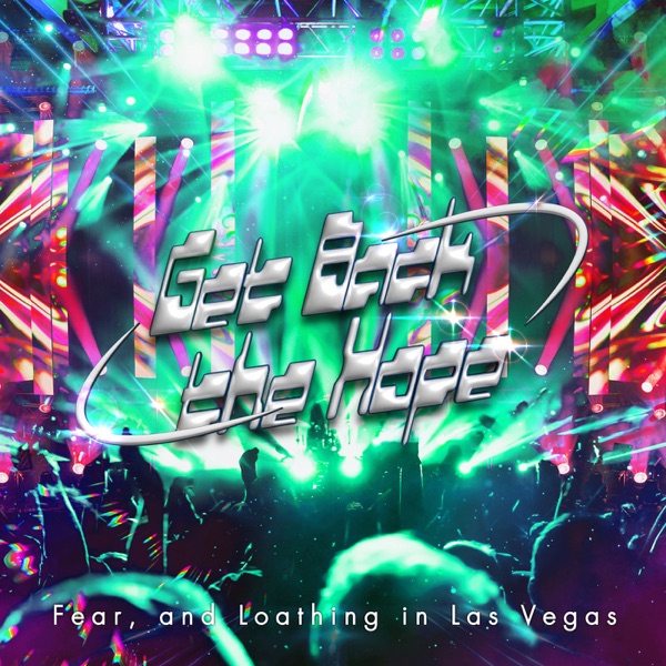 Fear, and Loathing in Las Vegas - Get Back the Hope [single] (2022)
