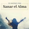 30 Canciones para Sanar el Alma - Música Instrumental Espiritual con Sonidos Naturales