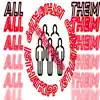 All Them (feat. A2B) - Single album lyrics, reviews, download
