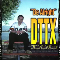 Be Alright - EP by DTTX album reviews, ratings, credits