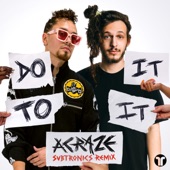 Do It To It (feat. Subtronics & Cherish) [Subtronics Remix] artwork