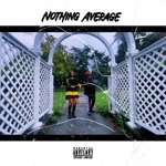 Nothing Average by Miranda Writes & iNTeLL